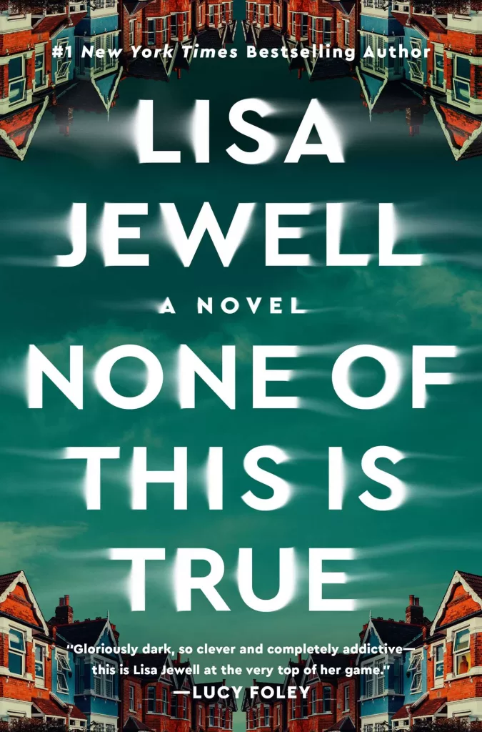 None of this is true by lisa jewell